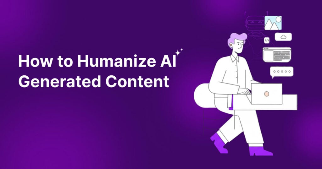 how to humanize ai generated content featured