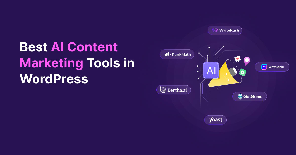 11 Best WordPress AI Content Marketing Tools for 2026 - WriteRush
