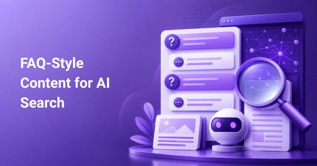 How to Write FAQ-Style Content for AI Search