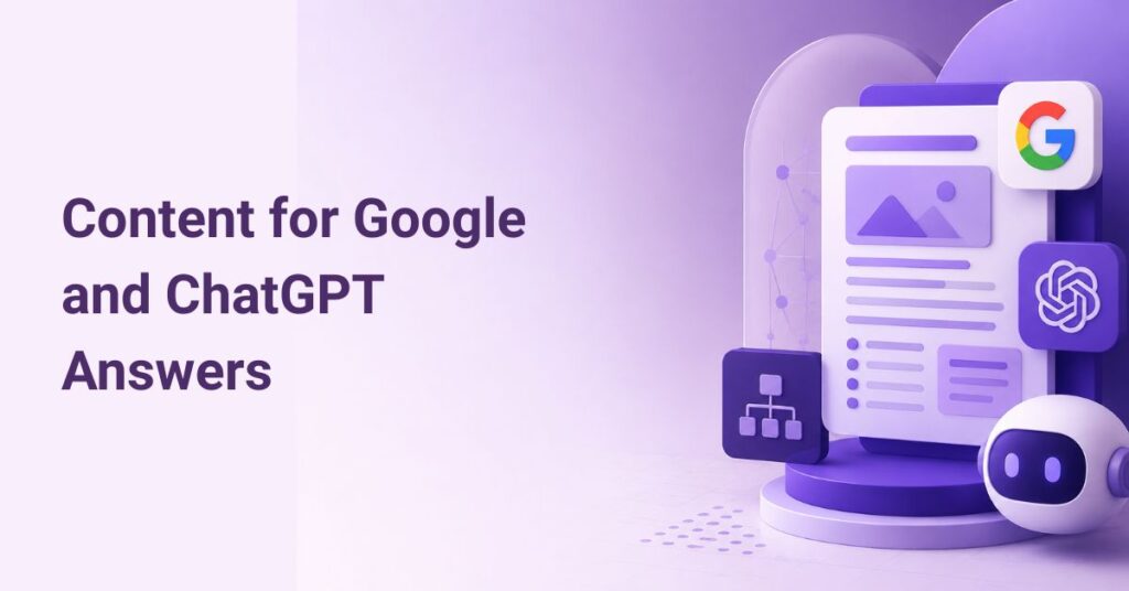 How to Structure Content for Google and ChatGPT Answers